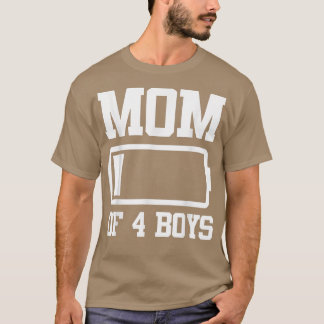 Mom of 4 Boys Funny Mother's Day T-Shirt