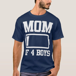 Mom of 4 Boys Funny Mother's Day T-Shirt