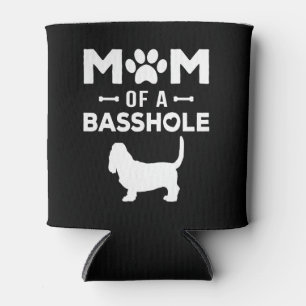 Mom of a Basshole Funny Basset Hound Mother Owner Can Cooler