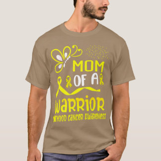Mom Of A Warrior Childhood Cancer Awareness Suppor T-Shirt