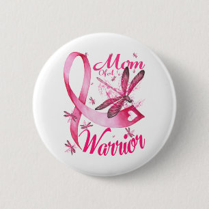 Mom Of A Warrior Dragonfly Breast Cancer Awareness 6 Cm Round Badge