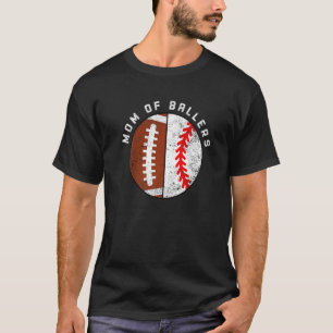 Mom Of Ballers  Football Baseball Mom T-Shirt