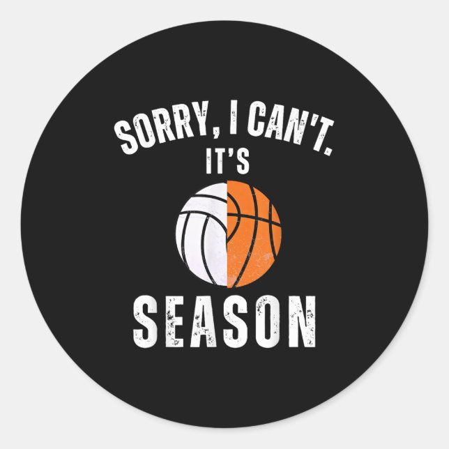 Mom Of Both Sorry I Can't It's Basketball Volleyba Classic Round Sticker (Front)