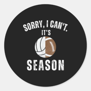 Mom Of Both Sorry I Can't It's Volleyball Football Classic Round Sticker