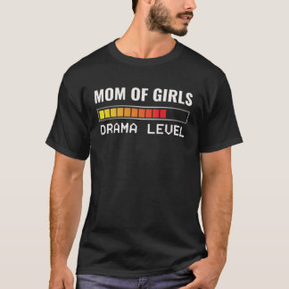 Mom of Girls for Women Mothers of Daughters T-Shirt