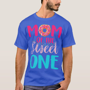 Mom Of he Sweet One Donut Lover Cute Mothers Day  T-Shirt