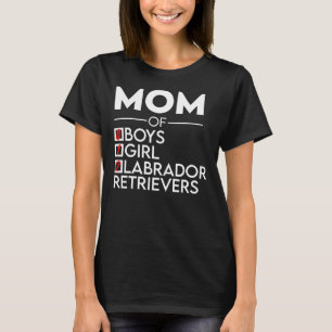 Mom Of One Girl And 2 Labrador Retriever T-Shirt