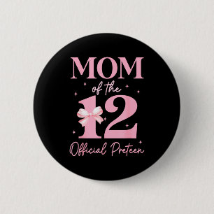 Mom Of The 12 Official Pre-teen Birthday Girl 12th 6 Cm Round Badge