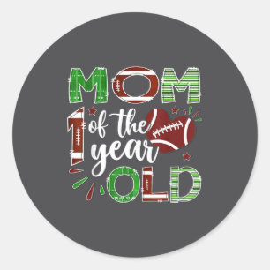 Mom Of The 1 Year Old Football First Birthday Boy Classic Round Sticker