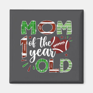 Mom Of The 1 Year Old Football First Birthday Boy Magnet