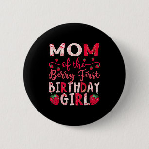 Mom Of The Berry First Birthday Girl Strawberry Lo 6 Cm Round Badge