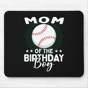 Mom Of The Birthday Boy Baseball Player Birthday Mouse Pad