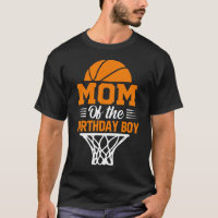 MOM Of The Birthday Boy Basketball