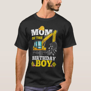 Mom Of The Birthday Boy Construction Birthday Exca T-Shirt