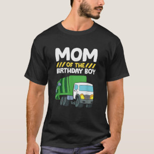Mom Of The Birthday Boy Garbage Truck Birthday Par T-Shirt