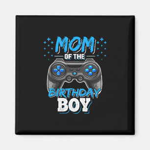 Mom Of The Birthday Boy Matching Video Gamer Birth Magnet