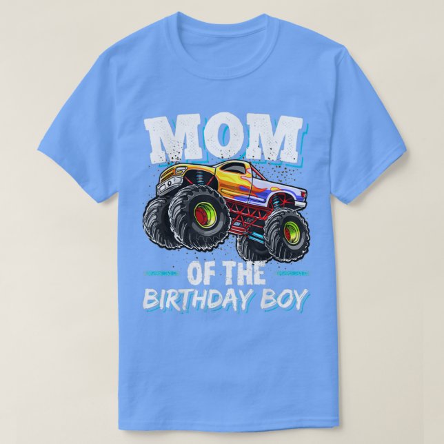 Mom Of The Birthday Boy Monster Truck Birthday Nov T-Shirt (Design Front)