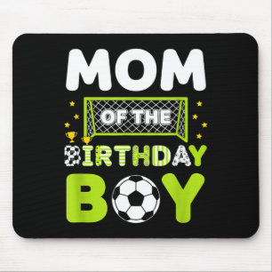 Mom Of The Birthday Boy Soccer Mom Birthday Mouse Pad