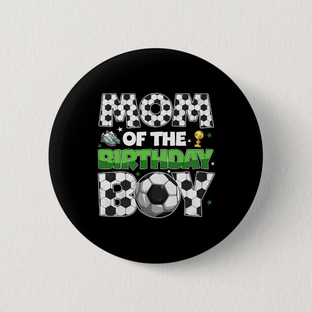 Mom Of The Birthday Boy Soccer Party Family Matchi 6 Cm Round Badge (Front)