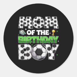 Mom Of The Birthday Boy Soccer Party Family Matchi Classic Round Sticker