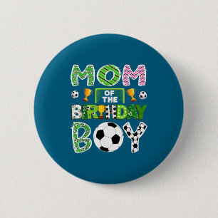 Mom Of The Birthday Boy Soccer Player Game Day 6 Cm Round Badge