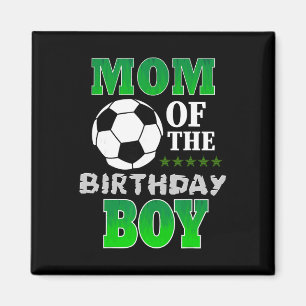Mom Of The Birthday Boy Soccer Stars Outfit Magnet