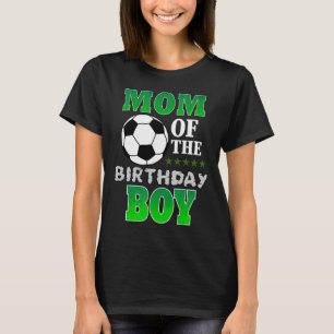 Mom Of The Birthday Boy Soccer Stars Outfit  T-Shirt