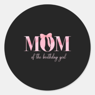 Mom Of The Birthday Girl Family Nk Coquette Bow  Classic Round Sticker