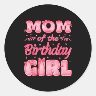Mom Of The Birthday Girl Family Nk Coquette Bow  Classic Round Sticker