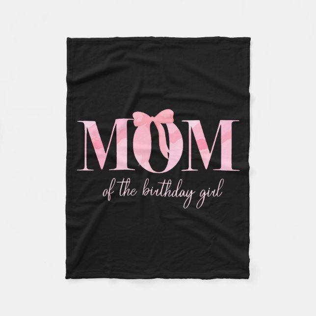 Mom Of The Birthday Girl Family Nk Coquette Bow  Fleece Blanket (Front)