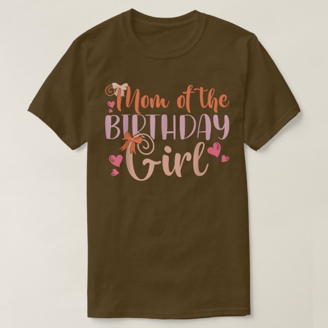 Mom Of The Birthday Girl Kids Family Parent Mother T-Shirt (Design Front)