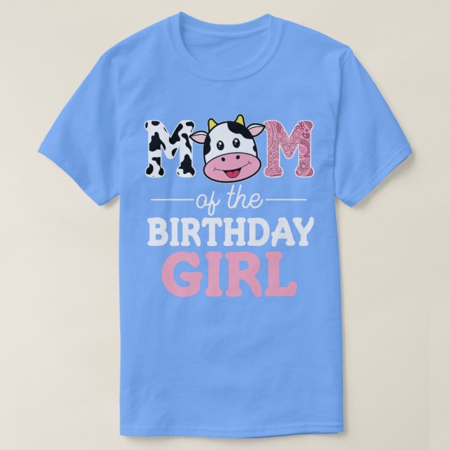 Mom of The Birthday Girl Shirt Farm Cow Mommy Mama (Design Front)