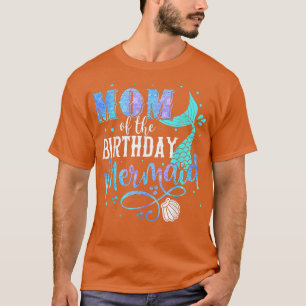Mom Of The Birthday Mermaid Family Matching Party  T-Shirt