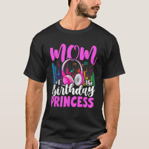 Mom of The Birthday Princess Rockstars Theme Music T-Shirt