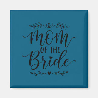 Mom of the bride matching family bride mother 2026 magnet