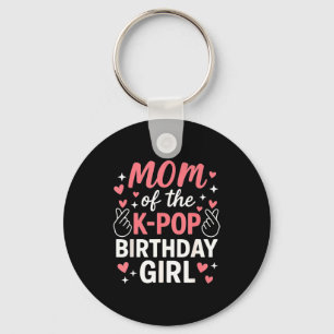Mom Of The K P Birthday Girl Korean P Lovers Girls Key Ring