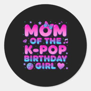 Mom of the k pop birthday girl korean music lovers classic round sticker