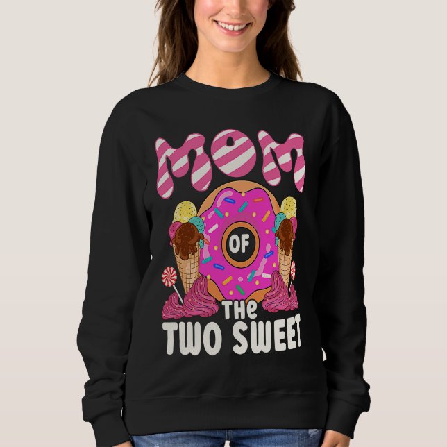 Mom Of The Two Sweet Kids Proud Mother Mothers Day Sweatshirt (Front)