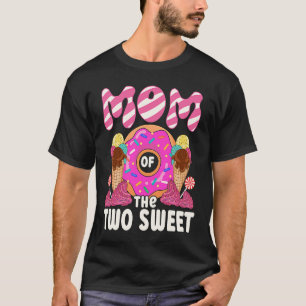 Mom Of The Two Sweet Kids Proud Mother Mothers Day T-Shirt