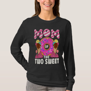 Mom Of The Two Sweet Kids Proud Mother Mothers Day T-Shirt