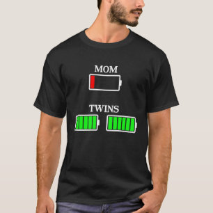 Mom of twins mom battery empty parents  mothers da T-Shirt