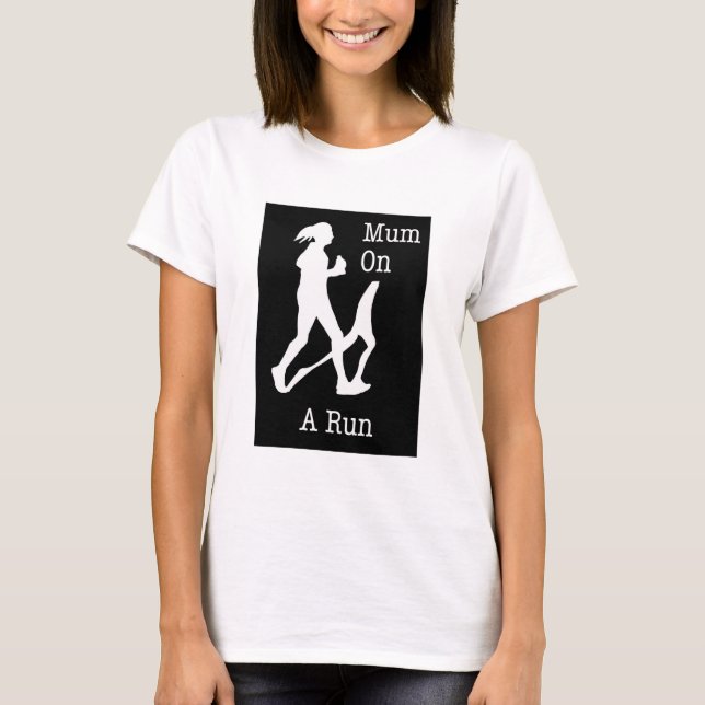 Mom on a Run T-Shirt (Front)