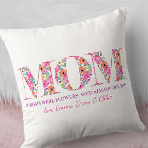Mom Poem If Moms Were Flowers Pink Floral Letters Cushion