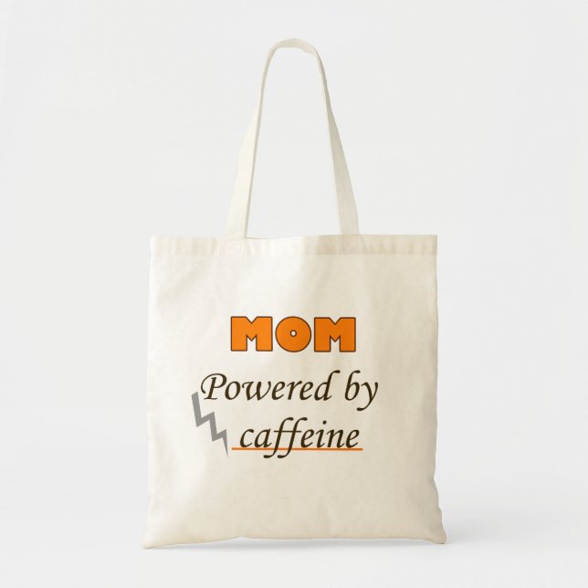 Mom Powered by caffeine Tote Bag (Front)