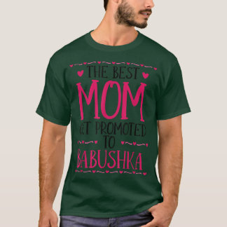 Mom Promoted To Babushka Grandmother Mother Russia T-Shirt