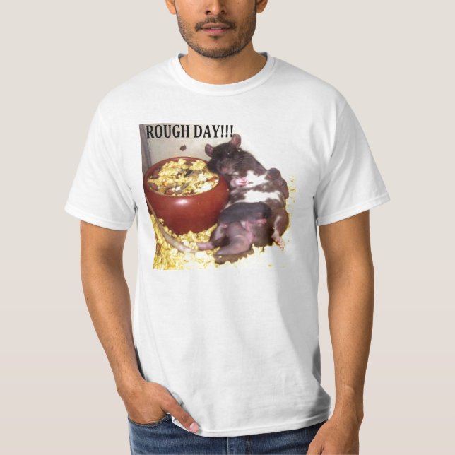 MOM RAT ROUGH DAY!!!!! T-Shirt (Front)