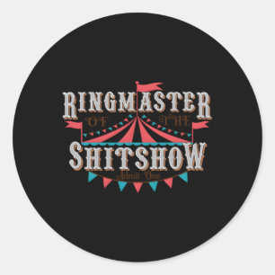 Mom Ringmaster Of The Shitshow Classic Round Sticker
