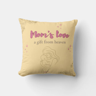 Mom’s Love, a Gift from Heaven Cushion