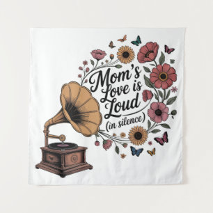 Mom’s Love Is Loud (In Silence) Tapestry