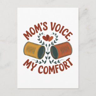 Mom’s Voice, My Comfort Postcard
